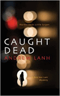 Amazon.com order for
Caught Dead
by Andrew Lanh
