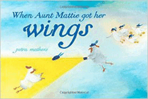 Amazon.com order for
When Aunt Mattie Got Her Wings
by Petra Mathers