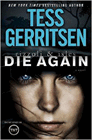Amazon.com order for
Die Again
by Tess Gerritsen