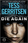 Amazon.com order for
Die Again
by Tess Gerritsen