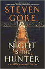 Bookcover of
Night Is the Hunter
by Steven Gore