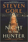 Amazon.com order for
Night Is the Hunter
by Steven Gore