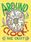 Bookcover of
Around the Clock
by Roz Chast
