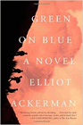 Amazon.com order for
Green on Blue
by Elliot Ackerman