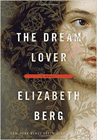 Bookcover of
Dream Lover
by Elizabeth Berg