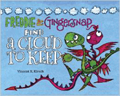 Bookcover of
Freddie & Gingersnap Find a Cloud to Keep
by Vincent Kirsch