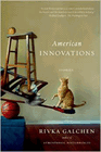 Amazon.com order for
American Innovations
by Rivka Galchen