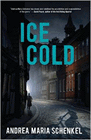 Bookcover of
Ice Cold
by Andrea Maria Schenkel
