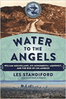 Bookcover of
Water to the Angels
by Les Standiford