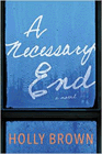 Bookcover of
Necessary End
by Holly Brown