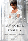 Amazon.com order for
Of Noble Family
by Mary Robinette Kowal