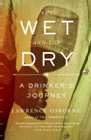 Amazon.com order for
Wet And The Dry
by Lawrence Osborne