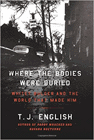 Amazon.com order for
Where the Bodies Were Buried
by T. J. English