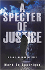 Amazon.com order for
Specter of Justice
by Mark de Castrique