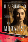 Bookcover of
Muralist
by B. A. Shapiro