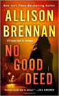 Amazon.com order for
No Good Deed
by Allison Brennan