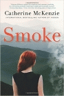 Amazon.com order for
Smoke
by Catherine Mckenzie