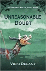 Amazon.com order for
Unreasonable Doubt
by Vicki Delaney