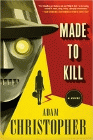 Amazon.com order for
Made to Kill
by Adam Christopher