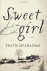 Bookcover of
Sweetgirl
by Travis Mulhauser