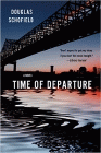 Amazon.com order for
Time of Departure
by Douglas Schofield