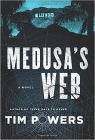 Amazon.com order for
Medusa's Web
by Tim Powers