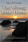 Amazon.com order for
Wrong Road Home
by Ian A. O'Connor