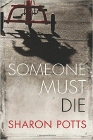 Amazon.com order for
Someone Must Die
by Sharon Potts