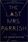 Amazon.com order for
Last Mrs. Parrish
by Liv Constantine