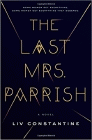 Amazon.com order for
Last Mrs. Parrish
by Liv Constantine