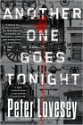 Bookcover of
Another One Goes Tonight
by Peter Lovesey