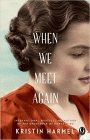 Amazon.com order for
When We Meet Again
by Kristin Harmel