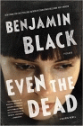 Amazon.com order for
Even the Dead
by Benjamin Black