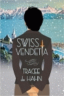 Bookcover of
Swiss Vendetta
by Tracee de Hahn