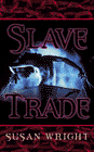 Amazon.com order for
Slave Trade
by Susan Wright
