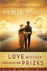 Amazon.com order for
Love and Other Consolation Prizes
by Jamie Ford