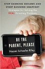 Amazon.com order for
Be the Parent, Please
by Naomi Schaefer Riley