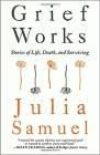 Amazon.com order for
Grief Works
by Julia Samuel
