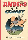 Bookcover of
Anders and the Comet
by Gregory Mackay