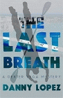 Amazon.com order for
Last Breath
by Danny Lopez