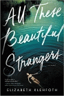 Amazon.com order for
All These Beautiful Strangers
by Elizabeth Klehfoth