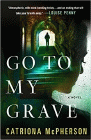 Amazon.com order for
Go to My Grave
by Catriona McPherson