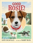 Bookcover of
Good Rosie!
by Kate DiCamillo