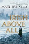 Amazon.com order for
Irish Above All
by Mary Pat Kelly