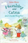 Amazon.com order for
Houndsley and Catina and Cousin Wagster
by James Howe