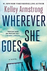 Amazon.com order for
Wherever She Goes
by Kelley Armstrong