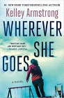 Amazon.com order for
Wherever She Goes
by Kelley Armstrong