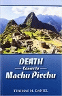 Amazon.com order for
Death Comes to Machu Picchu
by Thomas M. Daniel