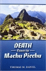 Amazon.com order for
Death Comes to Machu Picchu
by Thomas M. Daniel