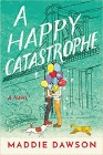 Amazon.com order for
Happy Catastrophe
by Maddie Dawson